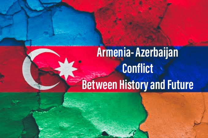 Armenia-Azerbaijan Conflict: Between History and Future