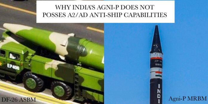 Why India’s Agni-P Does Not Provide A2/AD Anti-Ship Capabilities